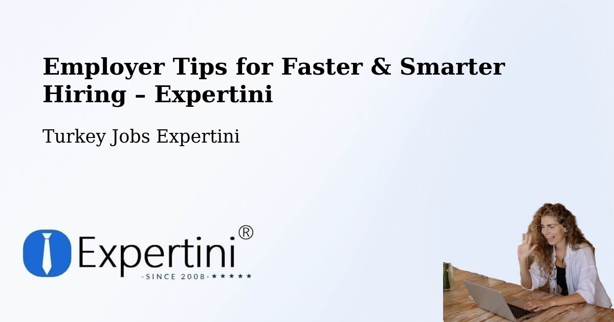 Employer Tips for Hiring & Recruitment – Mersin - Mersin, Turkey Jobs Expertini